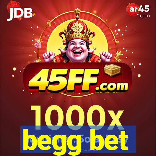 begg bet